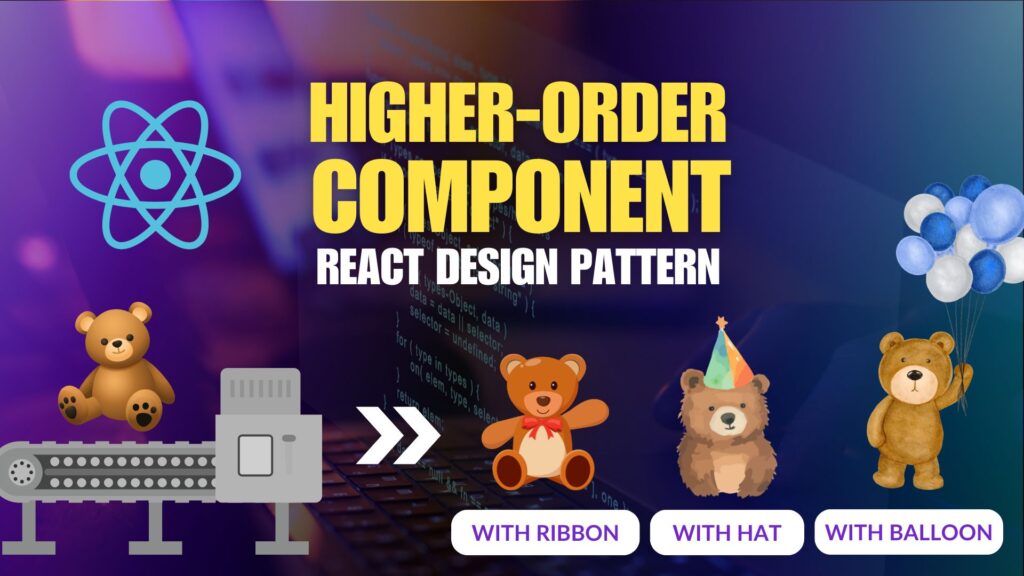 react design pattern higher order component
